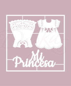 VESTIDOS Y TEXTO “MI PRINCESA”