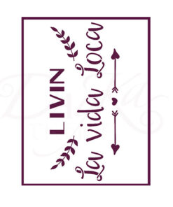 Stencil A4 Dayka Texto “Livin’ la vida loca”